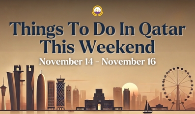 Things To Do for the Weekend in Qatar